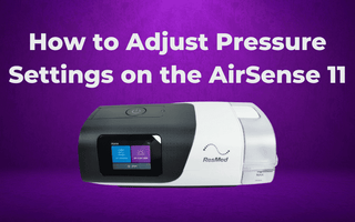 ResMed AirSense 11 - How to Adjust Pressure & Other Settings