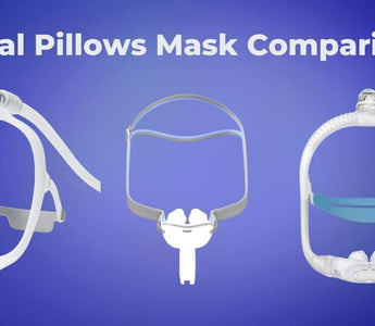 How to Pick the Best CPAP Nasal Pillow Mask: ResMed P10 vs DreamWear vs ResMed P30i