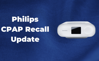 Philip Respironics CPAP Recall Update - 2022